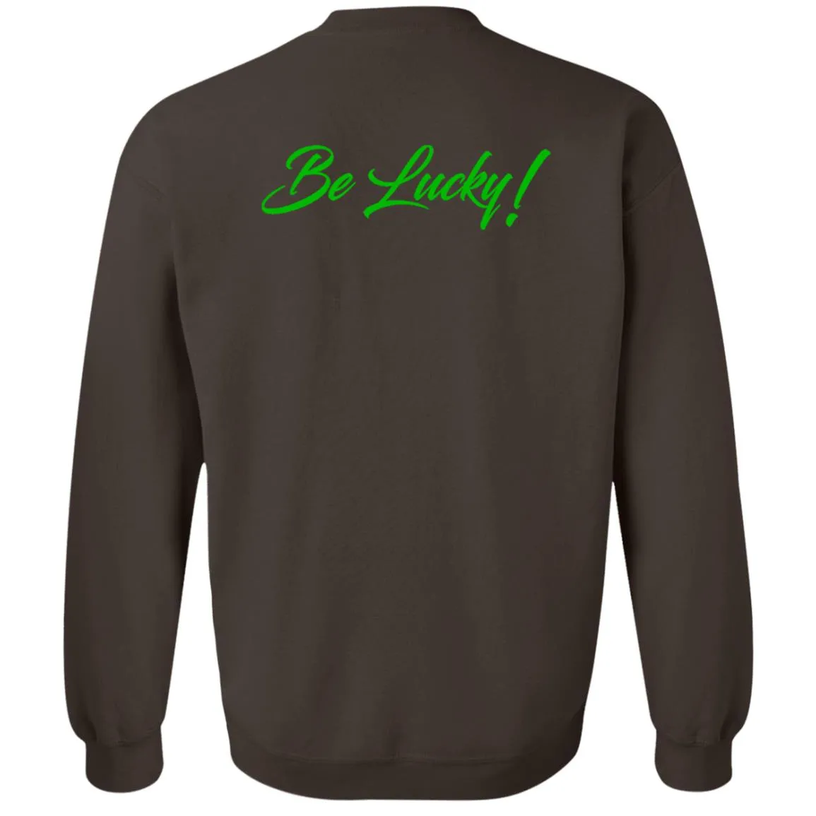 BE LUCKY UNISEX Crewneck Sweatshirt