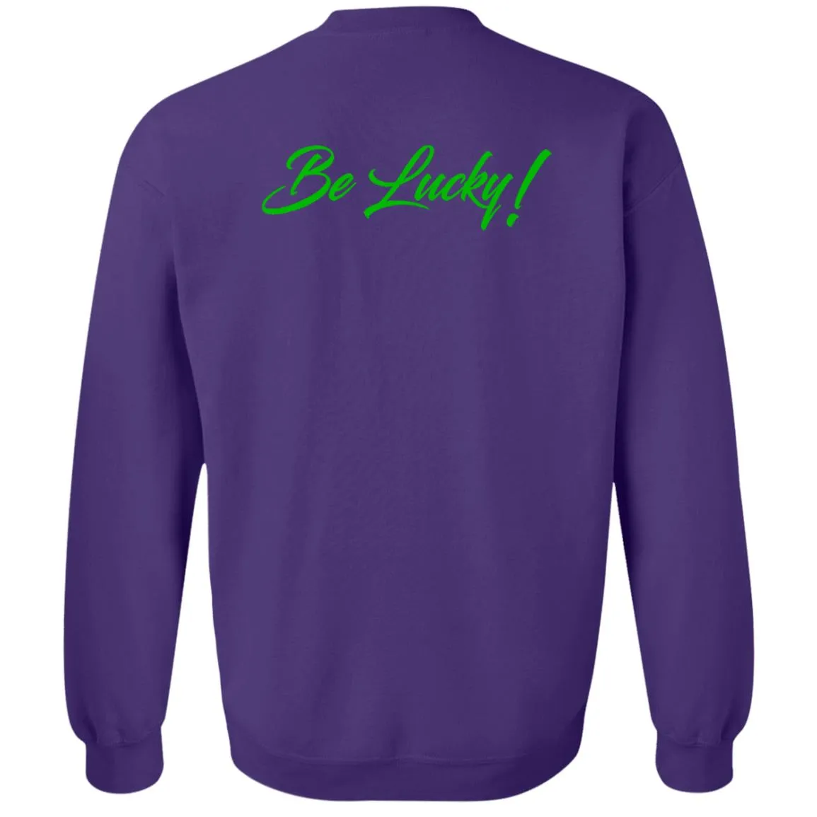 BE LUCKY UNISEX Crewneck Sweatshirt