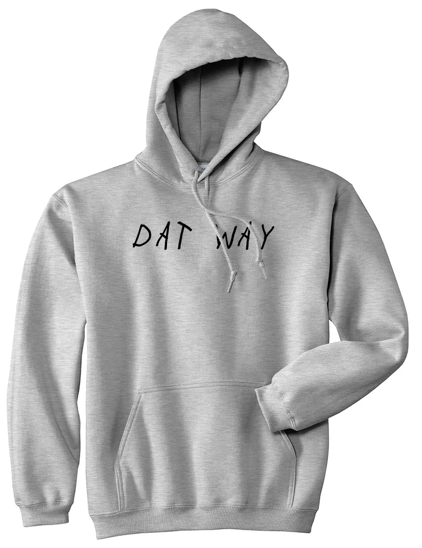 Dat Way Font Mens Pullover Hoodie