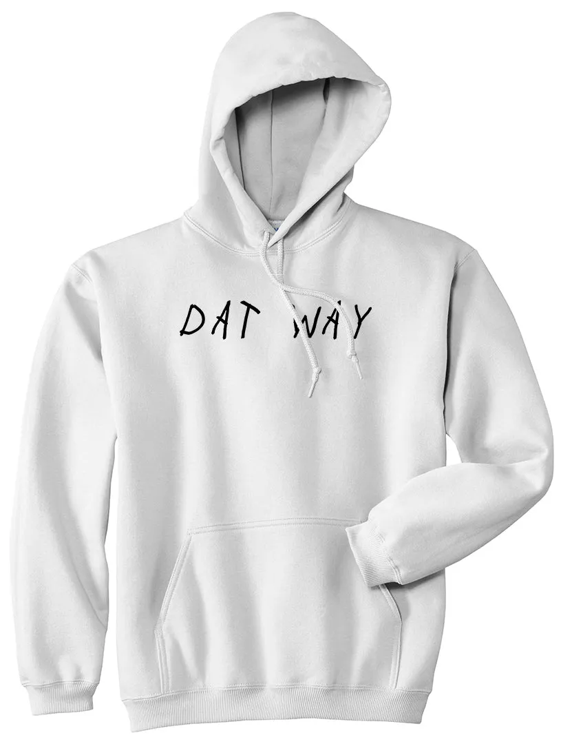 Dat Way Font Mens Pullover Hoodie