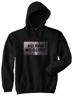 No Pain No Glory Pullover Hoodie Hoody